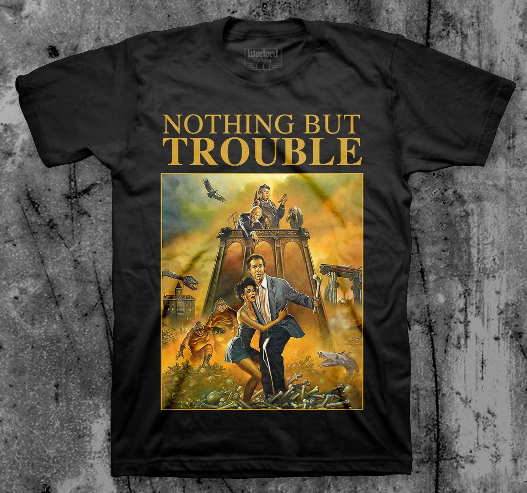 Nothing But Trouble
