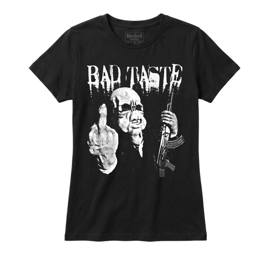 Bad Taste - Girlie Tee