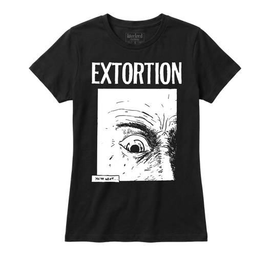 Extortion - Girlie Tee