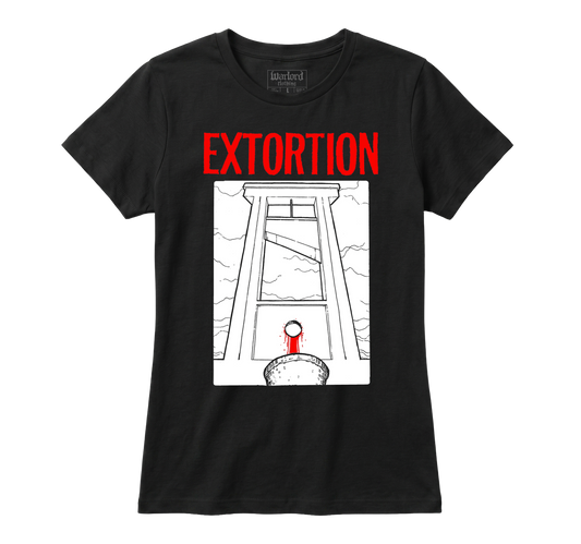 Extortion - Girlie Tee