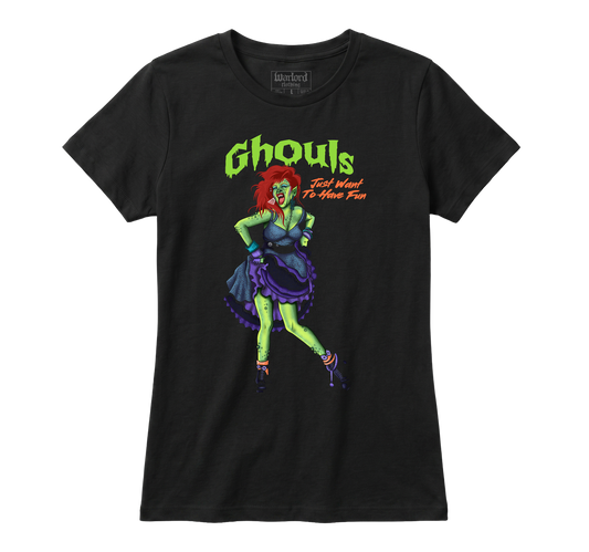 Ghouls Just Wanna... - Girlie Tee