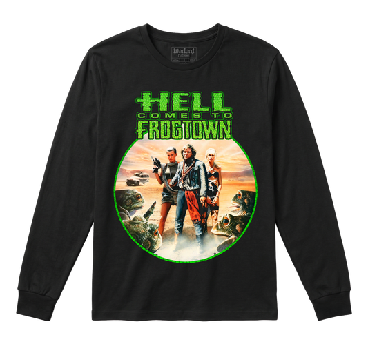 Hell Comes To Frog Town - Long Sleeve