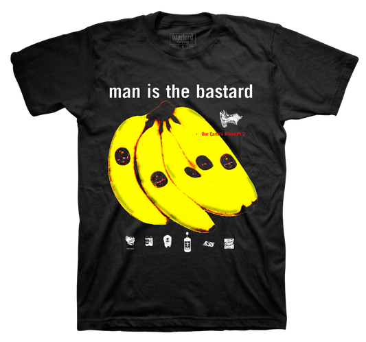 Man Is The Bastard - T-Shirt