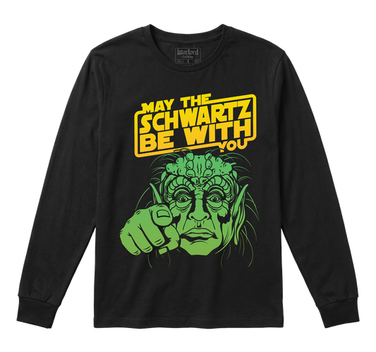 May the Schwartz be with you - Long Sleeve